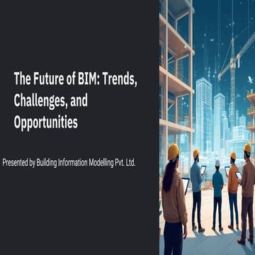 The Evolving Landscape of BIM: Trends, Challenges, and Emerging Opportunities