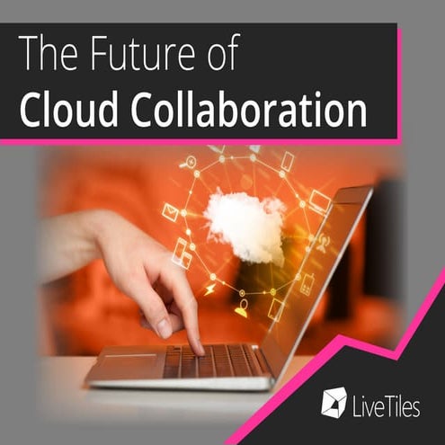 The future of cloud collaboration