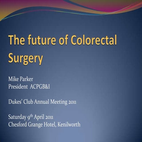 The Future of Colorectal Surgery