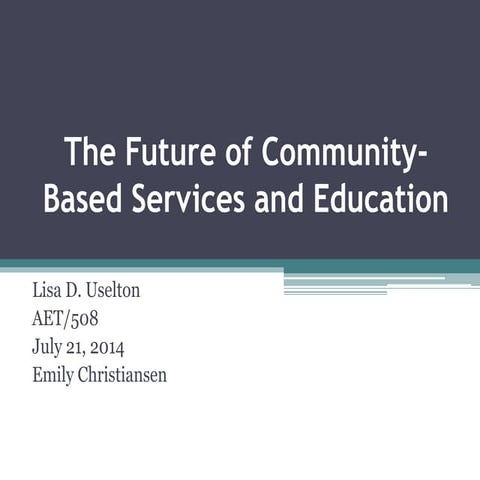 The future of community  based services and education