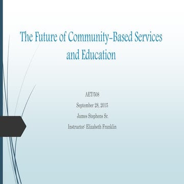 The Future of Community Based-Services and Education