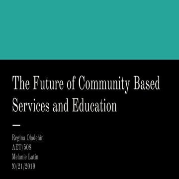 The future of community based services and education