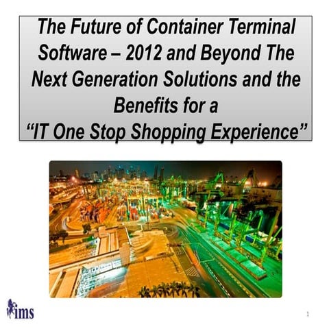 The Future Of Container Terminal Software – 2012 Final Version