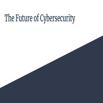 Tech Refresh - The Future of Cybersecurity