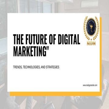 The future Of digital Marketing | PDF