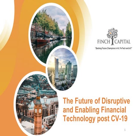 The Future of Disruptive and Enabling Financial Technology post CV-19