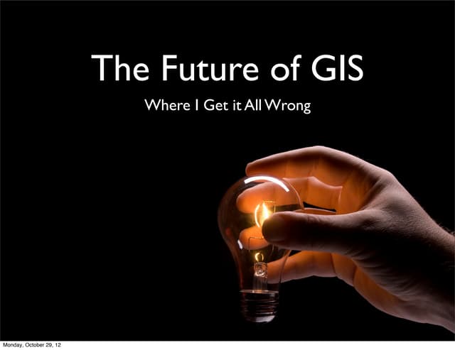 The Future of GIS