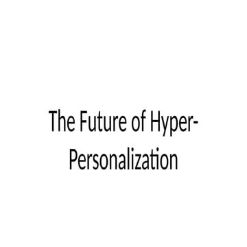 Hyper personalization a key enabler in the digital evolution of banks ...