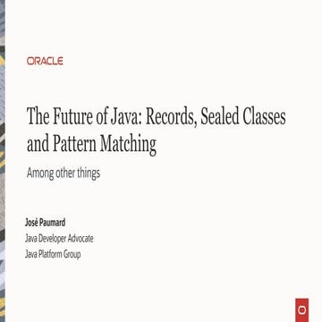 The Future of Java: Records, Sealed Classes and Pattern Matching | PPT