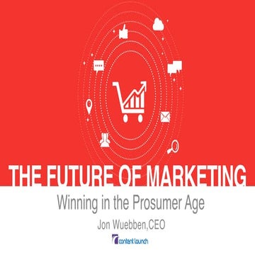 The Future of Marketing - Jon Wuebben