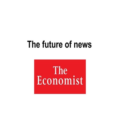The future of news - Economist report