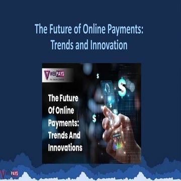 The Future of Online Payments Trends and Innovation