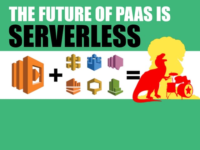 The future of paas is serverless