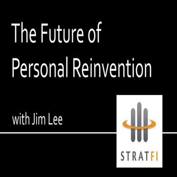 The Future of Personal Reinvention