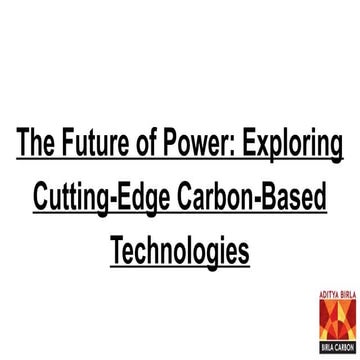 The Future of Power_ Exploring Cutting-Edge Carbon-Based Technologies.pptx