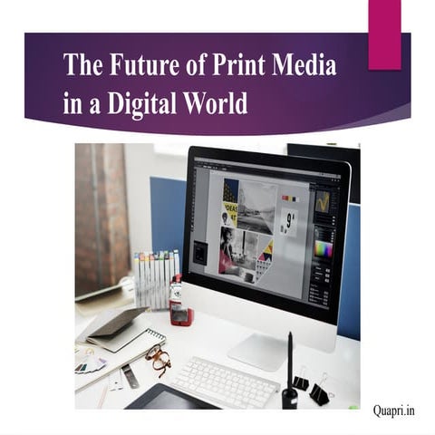 The Future of Print Media in a Digital World | PPTX