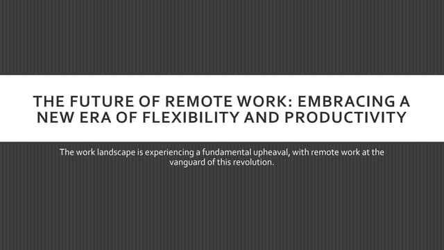 The Remote Revolution: Navigating the Future of Work