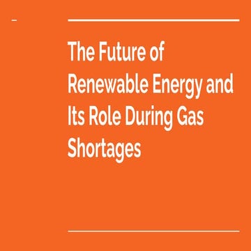 The Future of Renewable Energy and Its Role During Gas Shortages | PDF