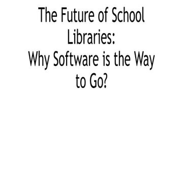 The Upcoming Version of School Libraries.pptx