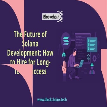 The Future of Solana Development How to Hire for Long-Term Success.pptx