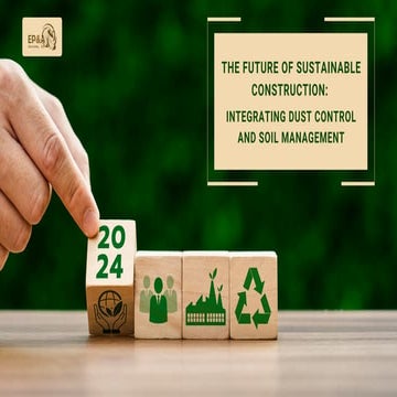 Sustainable Dust Control Solutions for Environmentally Friendly ...