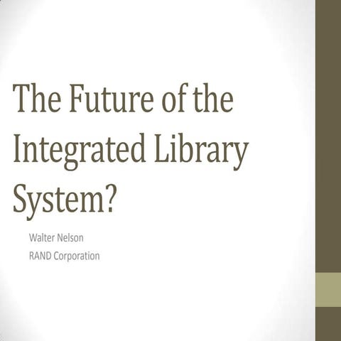 The Future Of The Integrated Library System