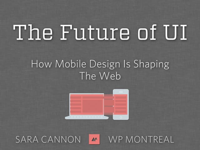 The Future of UI - How Mobile Design is Shaping The Web 2