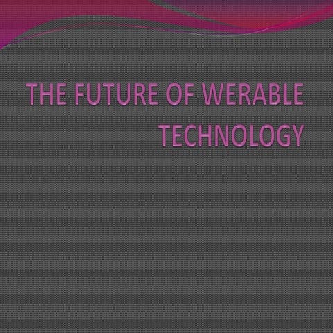 The future of wearable technology