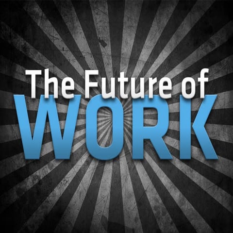 The Future of Work