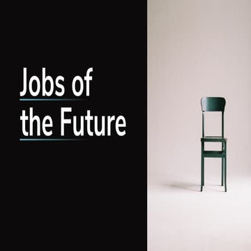 Jobs of the Future - Presentation