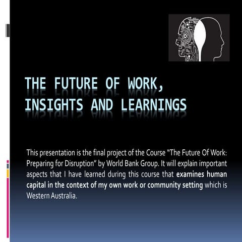 The future of Work, Insights and Learnings