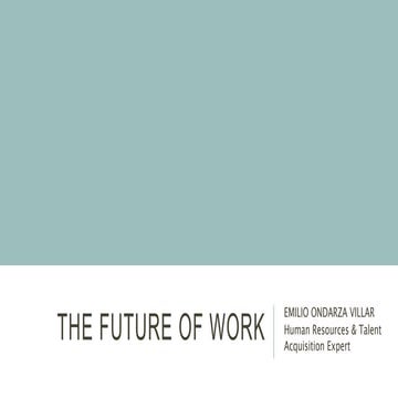 The Future of Work - Emilio Ondarza Villar