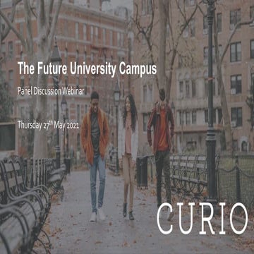 Curio Webinar - Panel Discussion: The Future University Campus