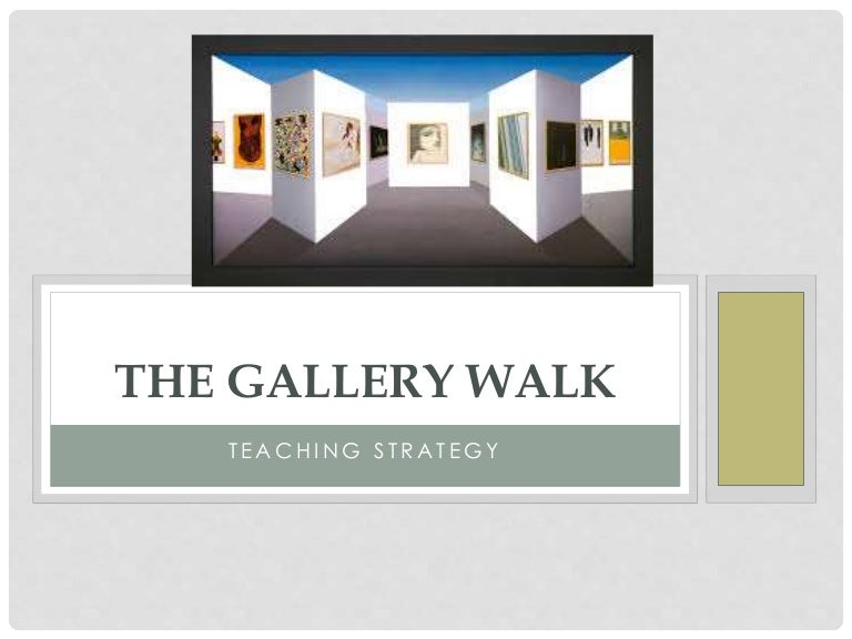 The gallery walk