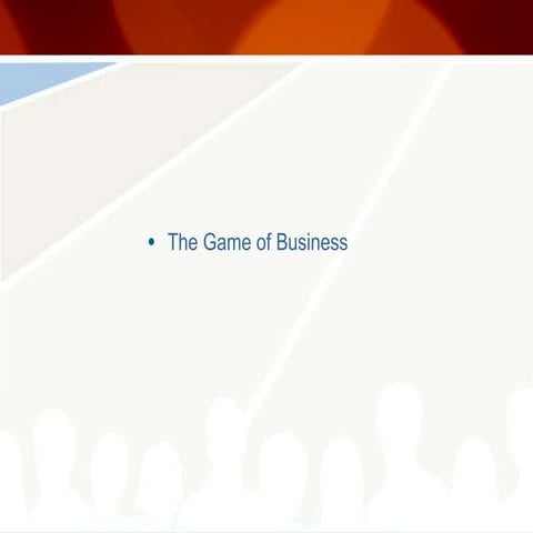 The Game Of Business | PPT
