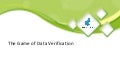 The game of data verification