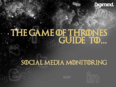The Game of Thrones guide to social media monitoring
