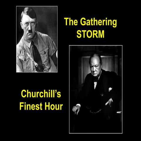 The Gathering Storm And Churchill\'s Finest Hour