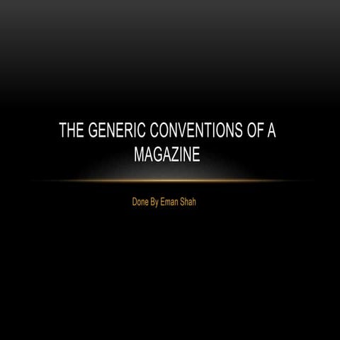 The generic conventions of a magazine