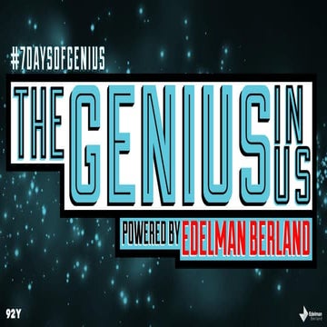 92Y's #7DaysofGenius - The Genius in Us