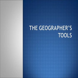 The geographer’s tools