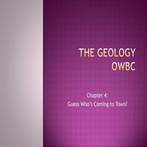 The Geology OWBC: Chapter 4