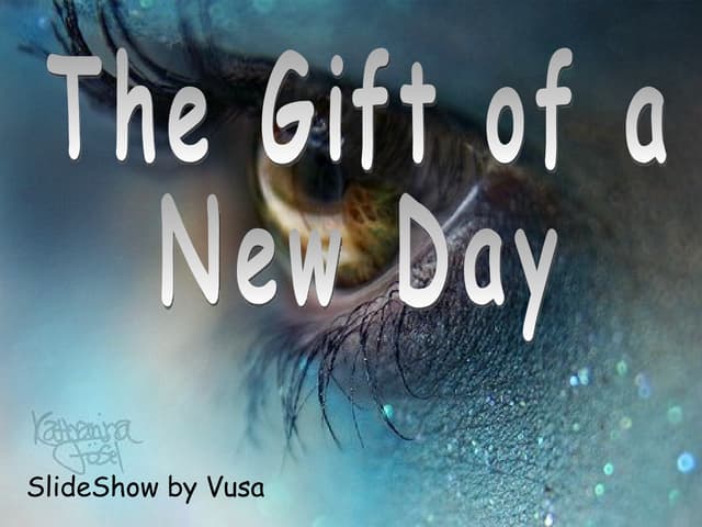 The Gift of a New Day