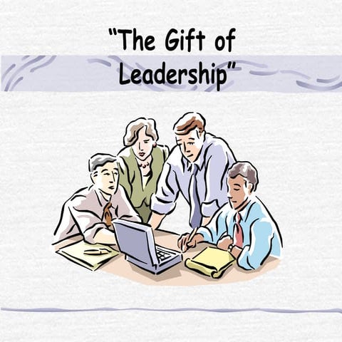 The Gift of Leadership.ppt