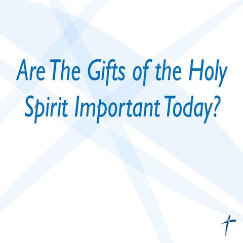The Gifts of the Holy Spirit