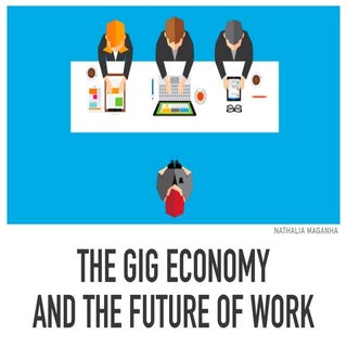 The gig economy and the future of work
