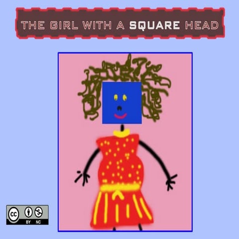 The girl With a Square Head