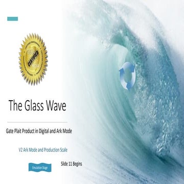The Glass Wave V2 Ark Mode and Production Scale