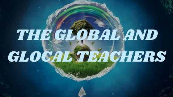The Teaching Prof. - On Becoming a Glocal Teacher | PPTX | Education ...