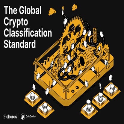 The Global Crypto Classification Standard by 21Shares & CoinGecko